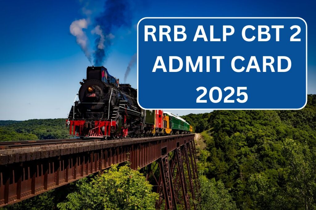 RRB ALP CBT 2 Admit Card 2025, Check Exam Date