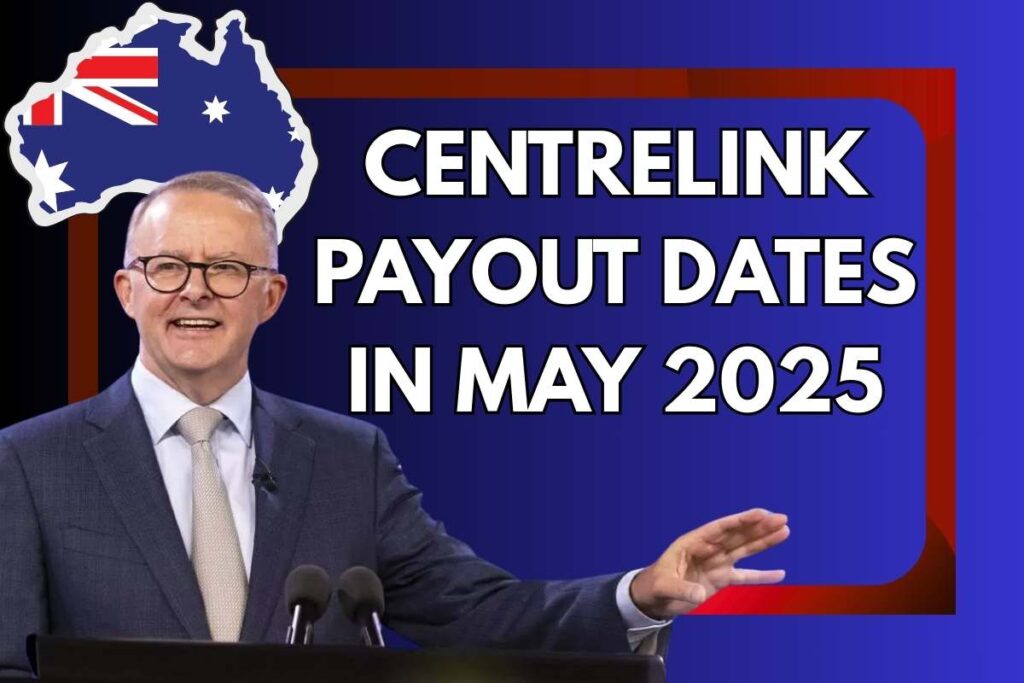 Centrelink Payout Dates In May 2025