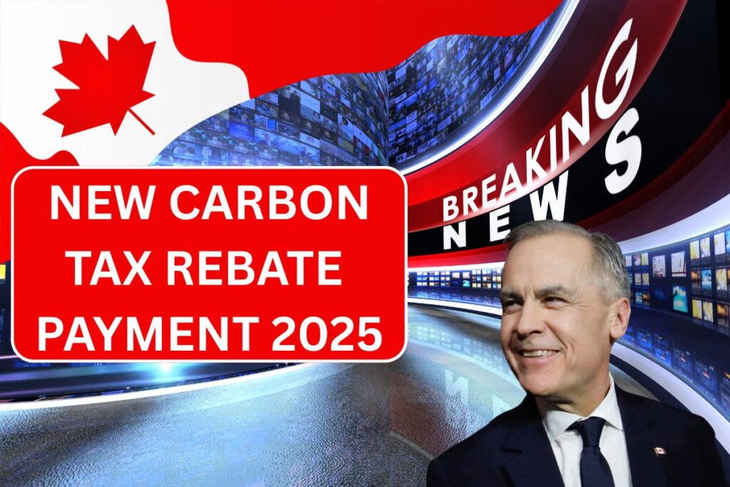 New Carbon Tax Rebate In Canada For May 2025 - Know Amount & Payment Date